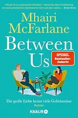 E-Book (epub) Between Us - Die große Liebe kennt viele Geheimnisse von Mhairi McFarlane