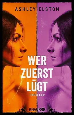 E-Book (epub) Wer zuerst lügt von Ashley Elston