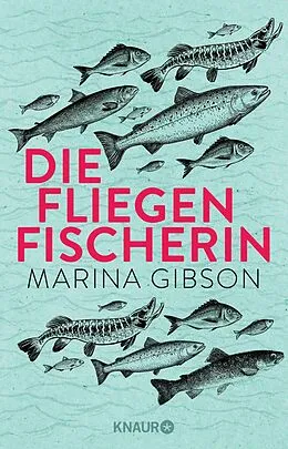 E-Book (epub) Die Fliegenfischerin von Marina Gibson