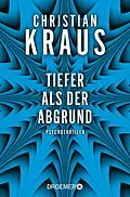 E-Book (epub) Tiefer als der Abgrund von Christian Kraus