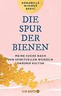 E-Book (epub) Die Spur der Bienen von Annabelle Wimmer Bakic