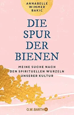 E-Book (epub) Die Spur der Bienen von Annabelle Wimmer Bakic