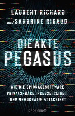 E-Book (epub) Die Akte Pegasus von Laurent Richard, Sandrine Rigaud