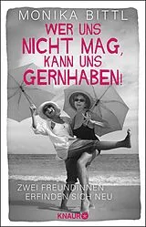 E-Book (epub) Wer uns nicht mag, kann uns gernhaben! von Monika Bittl
