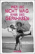 E-Book (epub) Wer uns nicht mag, kann uns gernhaben! von Monika Bittl