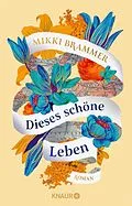E-Book (epub) Dieses schöne Leben von Mikki Brammer