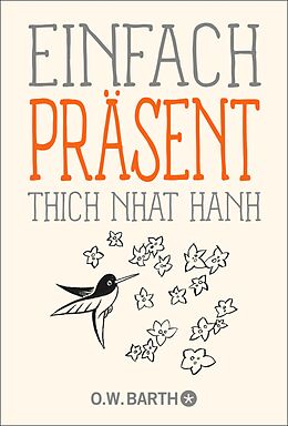 E-Book (epub) Einfach präsent von Thich Nhat Hanh