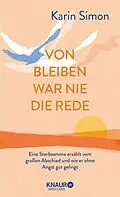 E-Book (epub) Von Bleiben war nie die Rede von Karin Simon