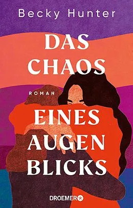 E-Book (epub) Das Chaos eines Augenblicks von Becky Hunter