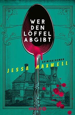 E-Book (epub) Wer den Löffel abgibt von Jessa Maxwell