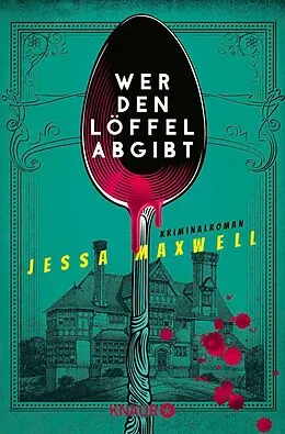 E-Book (epub) Wer den Löffel abgibt von Jessa Maxwell