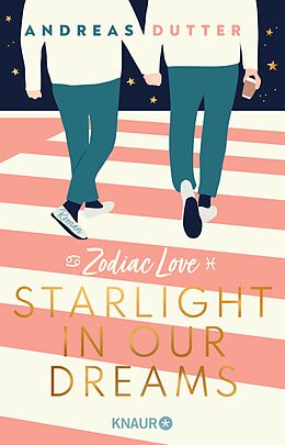 E-Book (epub) Zodiac Love: Starlight in Our Dreams von Andreas Dutter