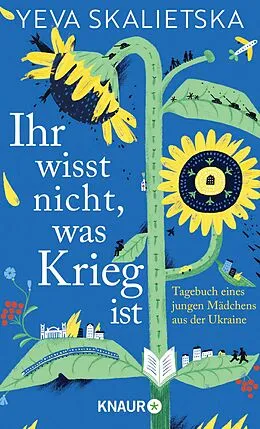 E-Book (epub) Ihr wisst nicht, was Krieg ist von Yeva Skalietska