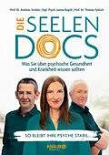 E-Book (epub) Die Seelen-Docs von Univ.-Prof. Dr. med. Andreas Ströhle, Dipl.-Psych. Janina Rogoll, Prof. Dr. Thomas Fydrich
