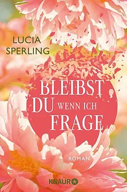 E-Book (epub) Bleibst du, wenn ich frage von Lucia Sperling