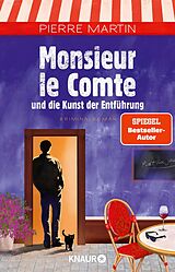 E-Book (epub) Monsieur le Comte und die Kunst der Entführung von Pierre Martin
