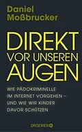 E-Book (epub) Direkt vor unseren Augen von Daniel Moßbrucker