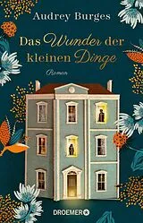 E-Book (epub) Das Wunder der kleinen Dinge von Audrey Burges