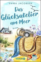 E-Book (epub) Das Glücksatelier am Meer von Emma Jacobsen