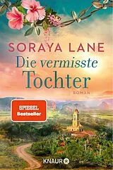 E-Book (epub) Die vermisste Tochter von Soraya Lane