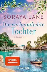 E-Book (epub) Die verheimlichte Tochter von Soraya Lane
