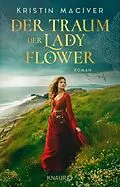 E-Book (epub) Der Traum der Lady Flower von Kristin MacIver