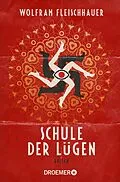 E-Book (epub) Schule der Lügen von Wolfram Fleischhauer