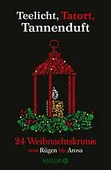 E-Book (epub) Teelicht, Tatort, Tannenduft von Lea Adam, Eleanor Bardilac, Nina Bilinszki
