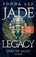 E-Book (epub) Jade Legacy - Ehre ist alles von Fonda Lee