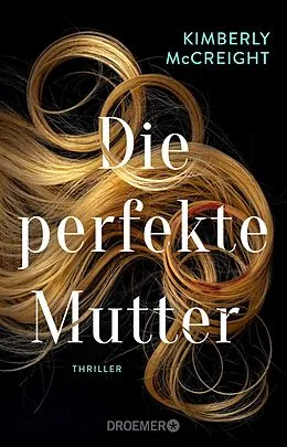 E-Book (epub) Die perfekte Mutter von Kimberly McCreight