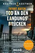 E-Book (epub) Tatort Hafen - Tod an den Landungsbrücken von Kästner &amp; Kästner