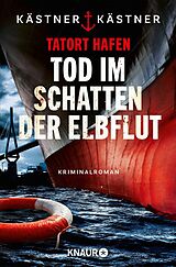 E-Book (epub) Tatort Hafen - Tod im Schatten der Elbflut von Kästner &amp; Kästner