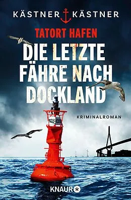 E-Book (epub) Tatort Hafen - Die letzte Fähre nach Dockland von Kästner & Kästner