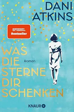 E-Book (epub) Was die Sterne dir schenken von Dani Atkins