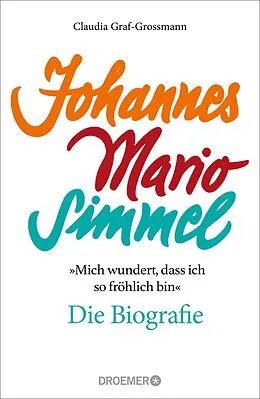 E-Book (epub) »Mich wundert, dass ich so fröhlich bin« Johannes Mario Simmel  die Biografie von Claudia Graf-Grossmann