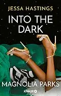 E-Book (epub) Magnolia Parks - Into the Dark von Jessa Hastings