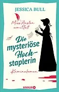 E-Book (epub) Miss Austen ermittelt. Die mysteriöse Hochstaplerin von Jessica Bull
