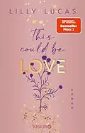 E-Book (epub) This could be love von Lilly Lucas