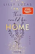 E-Book (epub) This could be home von Lilly Lucas