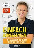 E-Book (epub) Einfach abnehmen von Dr. med. Carsten Lekutat
