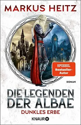 E-Book (epub) Die Legenden der Albae - Dunkles Erbe von Markus Heitz