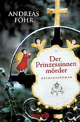 Kartonierter Einband Der Prinzessinnenmörder von Andreas Föhr