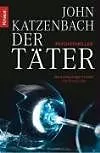 Kartonierter Einband Der Täter von John Katzenbach
