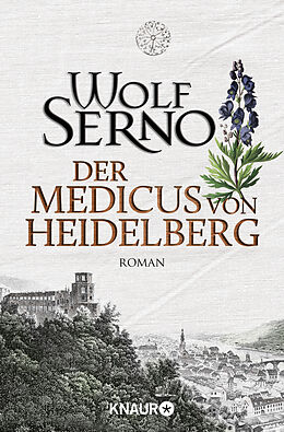 Kartonierter Einband Der Medicus von Heidelberg von Wolf Serno