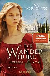Kartonierter Einband Die Wanderhure. Intrigen in Rom von Iny Lorentz