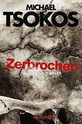 Kartonierter Einband (Kt) Zerbrochen von Michael Tsokos, Andreas Gößling