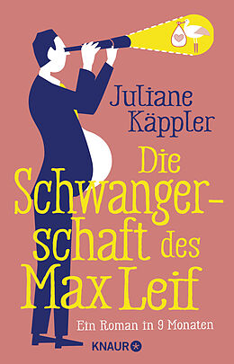 Kartonierter Einband Die Schwangerschaft des Max Leif von Juliane Käppler