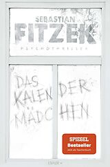 Kartonierter Einband Das Kalendermädchen von Sebastian Fitzek