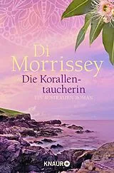Kartonierter Einband Die Korallentaucherin von Di Morrissey