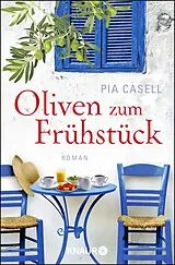Kartonierter Einband Oliven zum Frühstück von Pia Casell